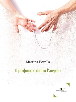 cover image of Il profumo e' dietro l'angolo